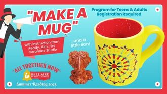 Make a Mug program Wednesday, July 13 at 6 pm - registration required.
