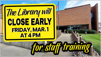 Library to Close at 4 PM on Friday, March 1