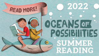 Oceans of Possibilities for Summer Reading 2022 