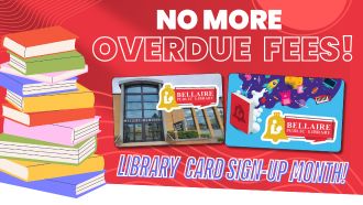 The Bellaire Public Library will now be free of overdue fines!